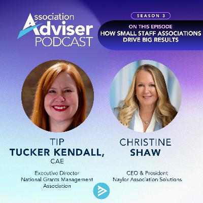 #24: How Small Staff Associations Drive Big Results with Tip Tucker Kendall of NGMA