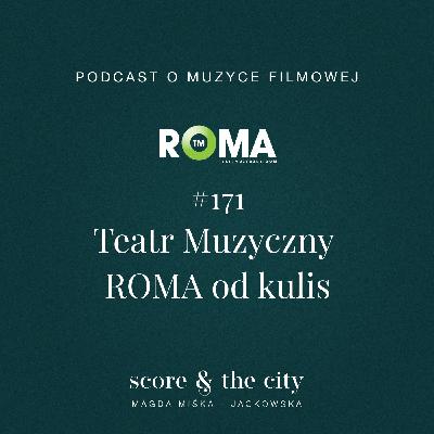 Teatr Muzyczny ROMA od kulis - SATC #171
