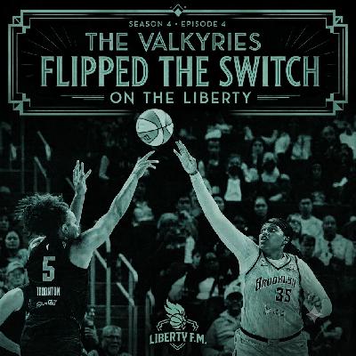 S4 Ep.4 The Valkyries Flipped the Switch on the Liberty