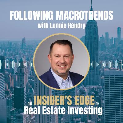 Following Macrotrends with Lonnie Hendry