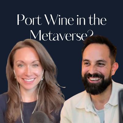 Port Wine in the Metaverse?