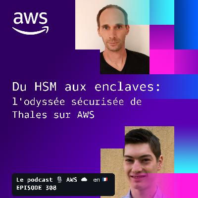 Du HSM aux enclaves : l’odyssée sécurisée de Thales sur AWS