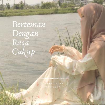 Berteman Dengan Rasa Cukup