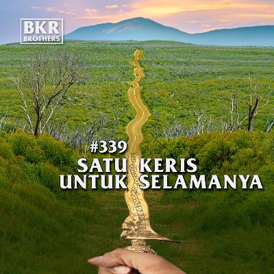 #338 Satu Keris Untuk Selamanya