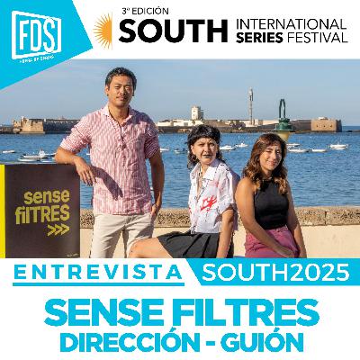 SENSE FILTRES: Entrevista Equipo de Dirección y Guión | South2025