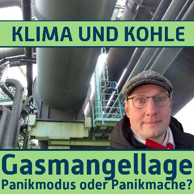 #195 Gasmangellage. Panikmodus oder Panikmache? #195 Gasmangellage. Panikmodus oder Panikmache?