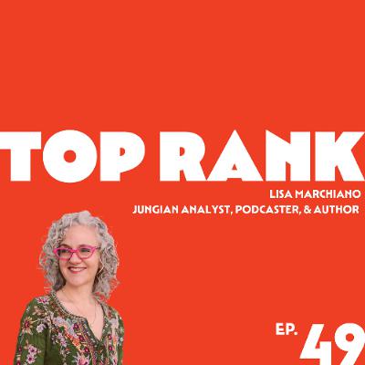 EPISODE 49:  LISA MARCHIANO, JUNGIAN ANALYST, PODCASTER, & AUTHOR EPISODE 49:  LISA MARCHIANO, JUNGIAN ANALYST, PODCASTER, & AUTHOR