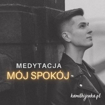 Krótka praktyka MÓJ SPOKÓJ | medytacja