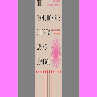 [EBOOK PDF] The Perfectionist's Guide to Losing Control A Path to Peace and Power Full PDF Online