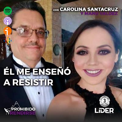 Él me enseñó a resistir. Él me enseñó a resistir.