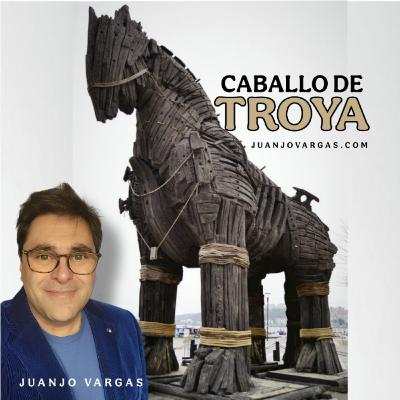 Caballo de Troya - Juanjo Vargas