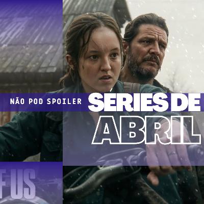 #24 - Comentando algumas Séries de Abril #24 - Comentando algumas Séries de Abril