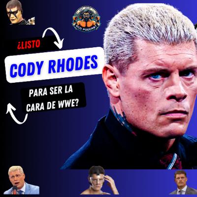 ¿Está listo Cody Rhodes para ser la cara de WWE? ¿Está listo Cody Rhodes para ser la cara de WWE?