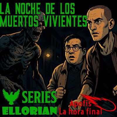 Apofis La hora final | #8 La noche de los muertos vivientes