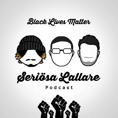 SL snackar George Floyd & Black Lives Matter SL snackar George Floyd & Black Lives Matter