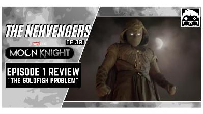 NEHvengers Ep 39: Moon Knight NEHvengers Ep 39: Moon Knight