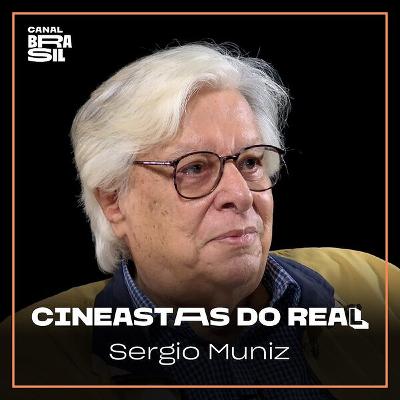 Sergio Muniz | Cineastas do Real
