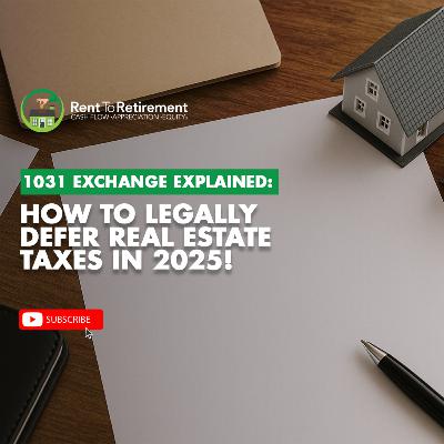 1031 Exchange Explained: How to Legally Defer Real Estate Taxes in 2025!