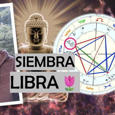 LUNA NUEVA EN LIBRA 🌷 21 DE OCTUBRE 2025 🌷SIEMBRA LIBRA🌷