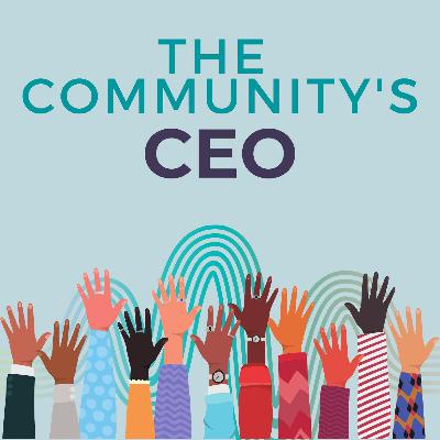 2. The Community’s CEO