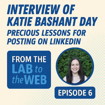 Interview of Katie Bashant Day: Precious Lessons for Posting on LinkedIn