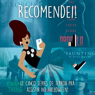 17. Cinco Séries de Terror pra Assistir no Halloween! 17. Cinco Séries de Terror pra Assistir no Halloween!