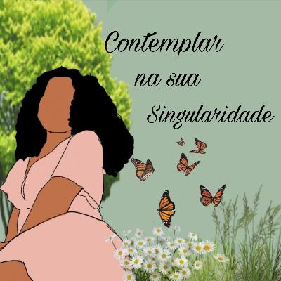 Contemplar na sua singularidade #2 Contemplar na sua singularidade #2