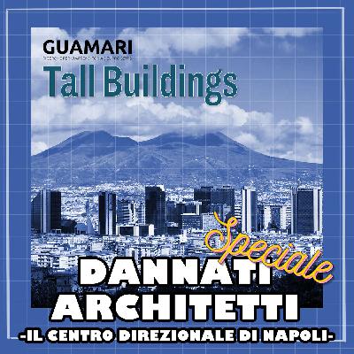 Il Centro Direzionale di Napoli - Speciale Tall Buildings
