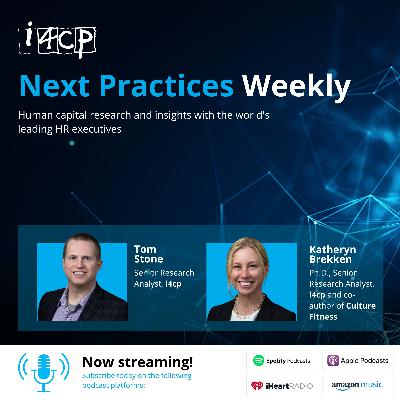 The 7 Habits of Healthy Cultures with Katheryn Brekken, PhD, Senior Research Analyst at i4cp