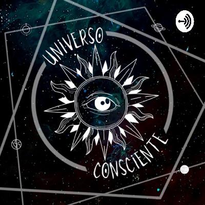 #1 - O que é o Universo Consciente?