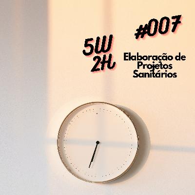 #007 - Elaboração de projetos Sanitários