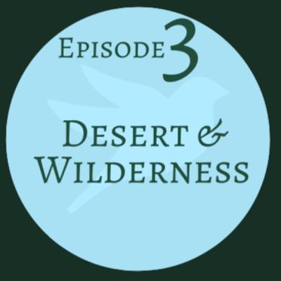 Desert and Wilderness