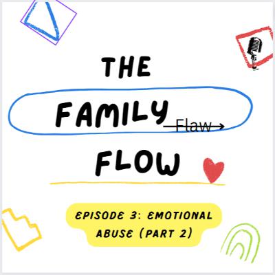 Episode 3 - Emotional Abuse (Part 2)