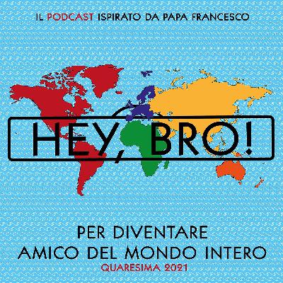 Hey, Bro! 20 - Il potere delle religioni Hey, Bro! 20 - Il potere delle religioni