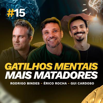OS GATILHOS MENTAIS MAIS PODEROSOS com Erico Rocha | Podcast 2 Centavos #015