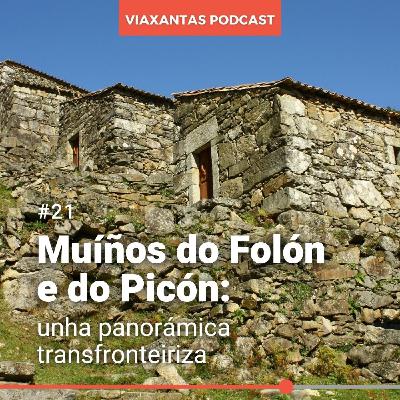 #21 Muíños do Folón e do Picón: unha panorámica transfronteiriza