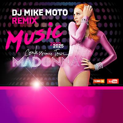 Madonna - Music DJ Mike Moto Remix