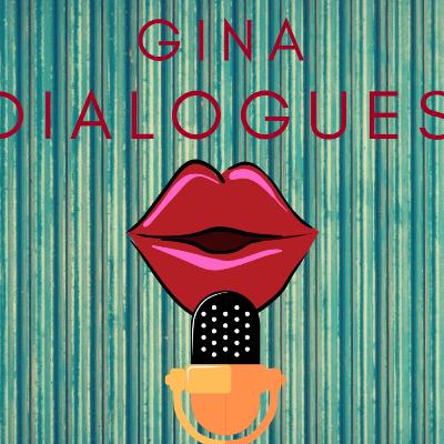 Introducing the Gina Dialogues