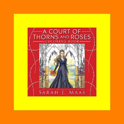 [DOWNLOAD IN @PDF] A Court of Thorns and Roses Coloring Book {mobiePub}