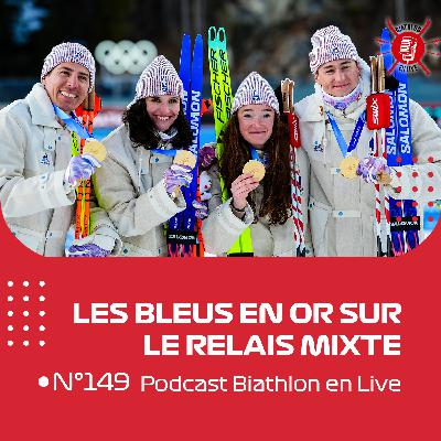 Les Bleus en or sur le relais mixte des JO 2026 - Biathlon en Live #149 Les Bleus en or sur le relais mixte des JO 2026 - Biathlon en Live #149