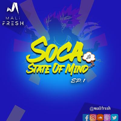 SOCA STATE OF MIND EP.1