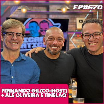 EP 670 - ALÊ OLIVEIRA E TINELÃO EP 670 - ALÊ OLIVEIRA E TINELÃO