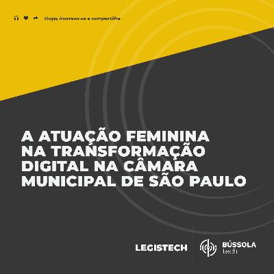 A Atuação Feminina na Transformação Digital na Câmara Municipal de São Paulo A Atuação Feminina na Transformação Digital na Câmara Municipal de São Paulo