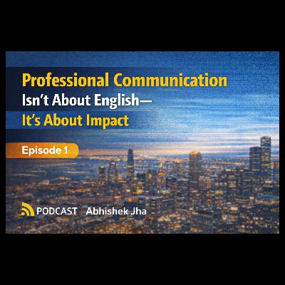 Professional isn't about English - It’s About Impact Professional isn't about English - It’s About Impact