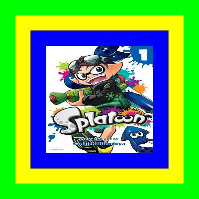 [KINDLE EBOOK EPUB] Splatoon  Vol. 1 (1) [PDF EBOOK EPUB]