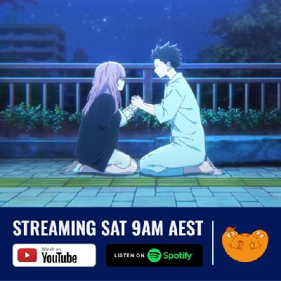 41. A Silent Voice (2016) Movie Podcast