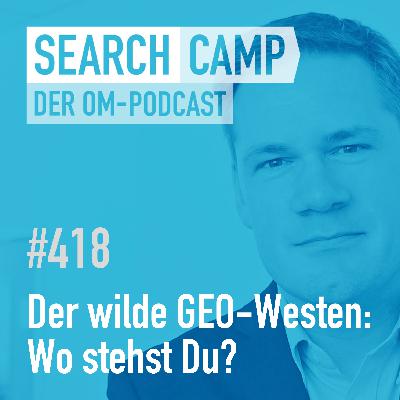 Der wilde GEO-Westen: Auf welcher Seite stehst Du? [Search Camp 418]