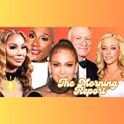 Tamar GHOSTS Towanda’s Wedding, J.LO Dating, Hugh Hefner TRAUMA & More! The Morning Report