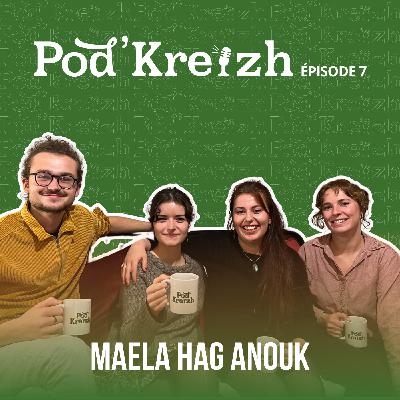 POD'KREIZH #7 - MaelahagAnouk