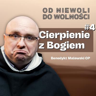 Czy Bóg jest z Tobą w cierpieniu? ✢ rekolekcje wielkopostne ✢ Benedykt Malewski OP Czy Bóg jest z Tobą w cierpieniu? ✢ rekolekcje wielkopostne ✢ Benedykt Malewski OP